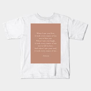 When I saw you first Kids T-Shirt